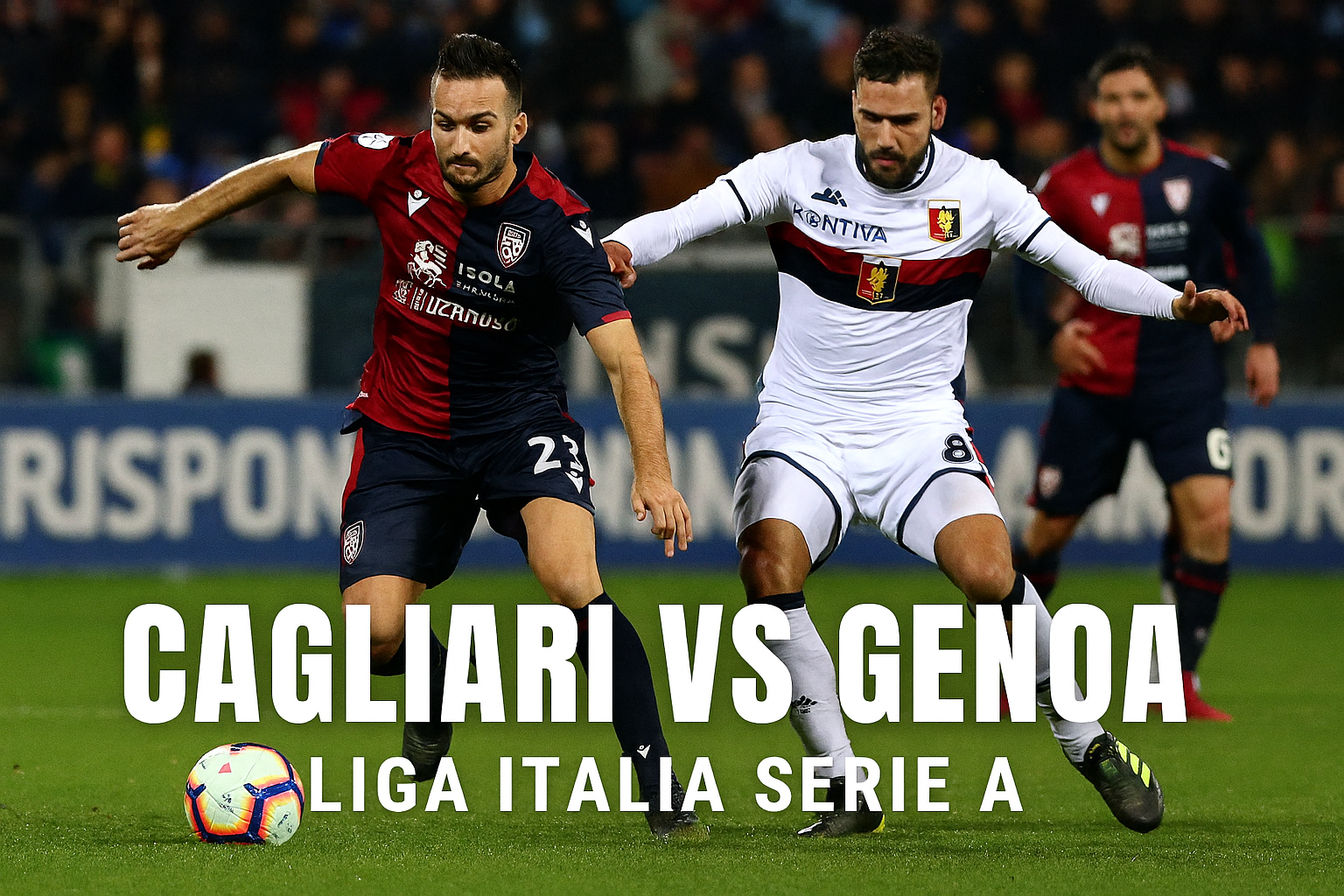 Live Streaming Score808 Cagliari vs Genoa Liga Italia Serie A Malam Ini 21.00 WIB - Duel Seru yang Menentukan di Liga Italia!