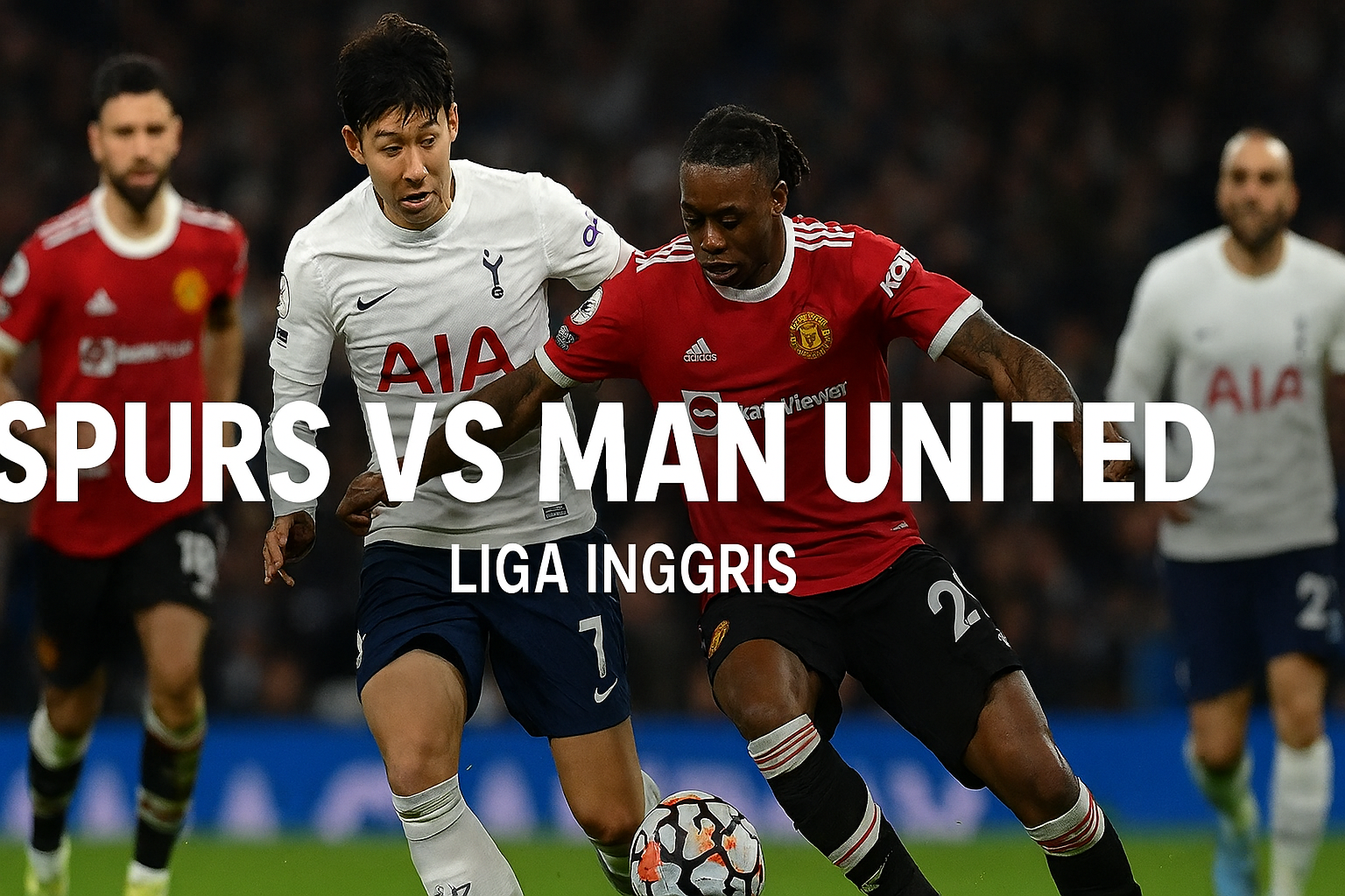 Saksikan Laga Spurs vs Man United Liga Inggris 19.30 WIB Hanya di Score808 – Duel Seru Penentuan Papan Atas