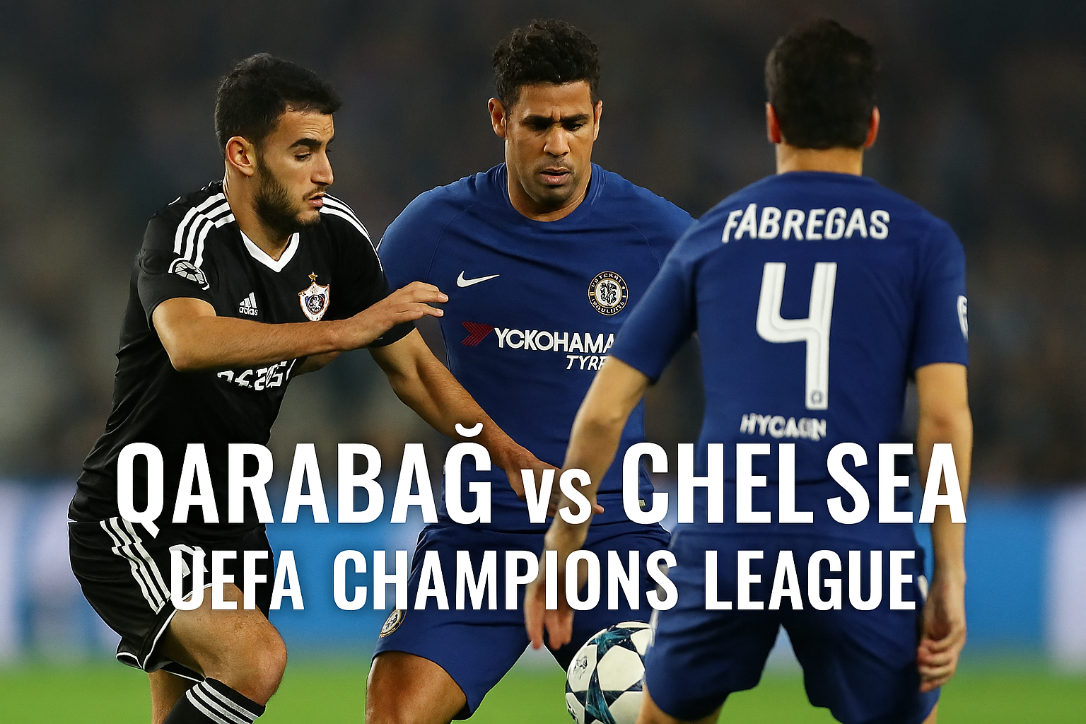Score808 Resmi Tampilkan Laga Qarabag vs Chelsea - Saksikan Live Streaming Over-The-Top yang Tidak Boleh Dilewatkan