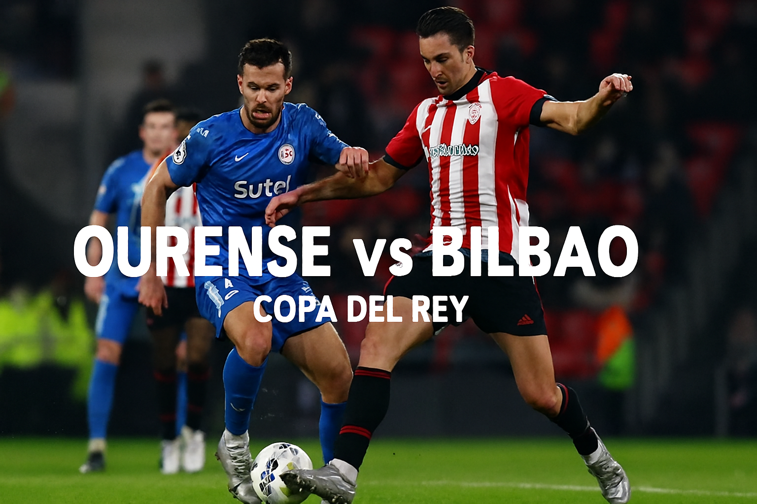 Score808 Kupas Head to Head Ourense vs Bilbao di Copa del Rey - Analisa Pertemuan Seru dan Prediksi Skor