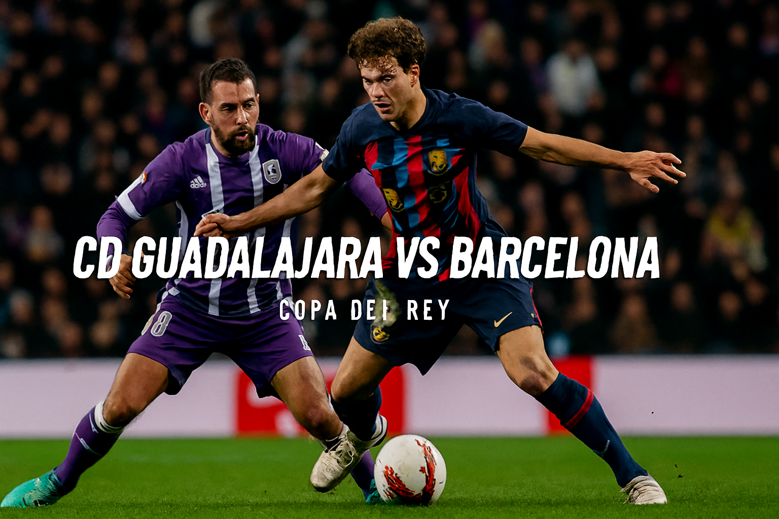 Streaming Bola Score808 : CD Guadalajara vs Barcelona Dini Hari Ini
