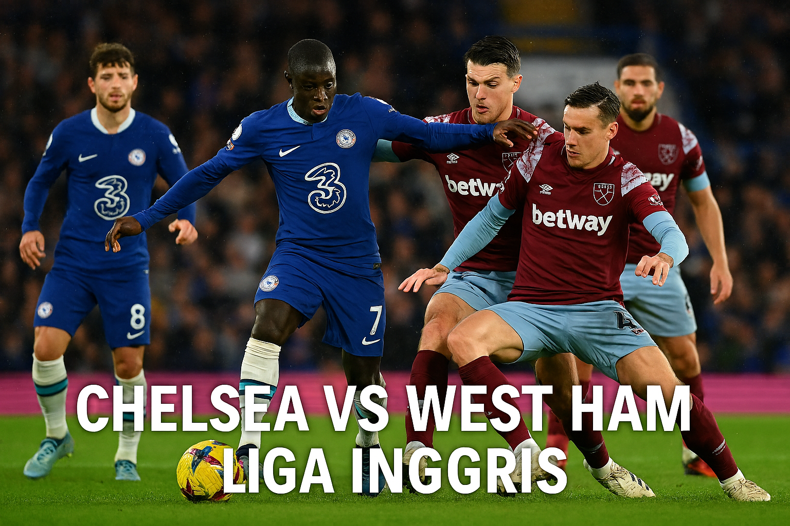 Chelsea vs West Ham Liga Inggris Dini Hari Ini Pukul 00.30 WIB Jangan Lewatkan di Score808 - Prediksi Seru dan Analisis Lengkap