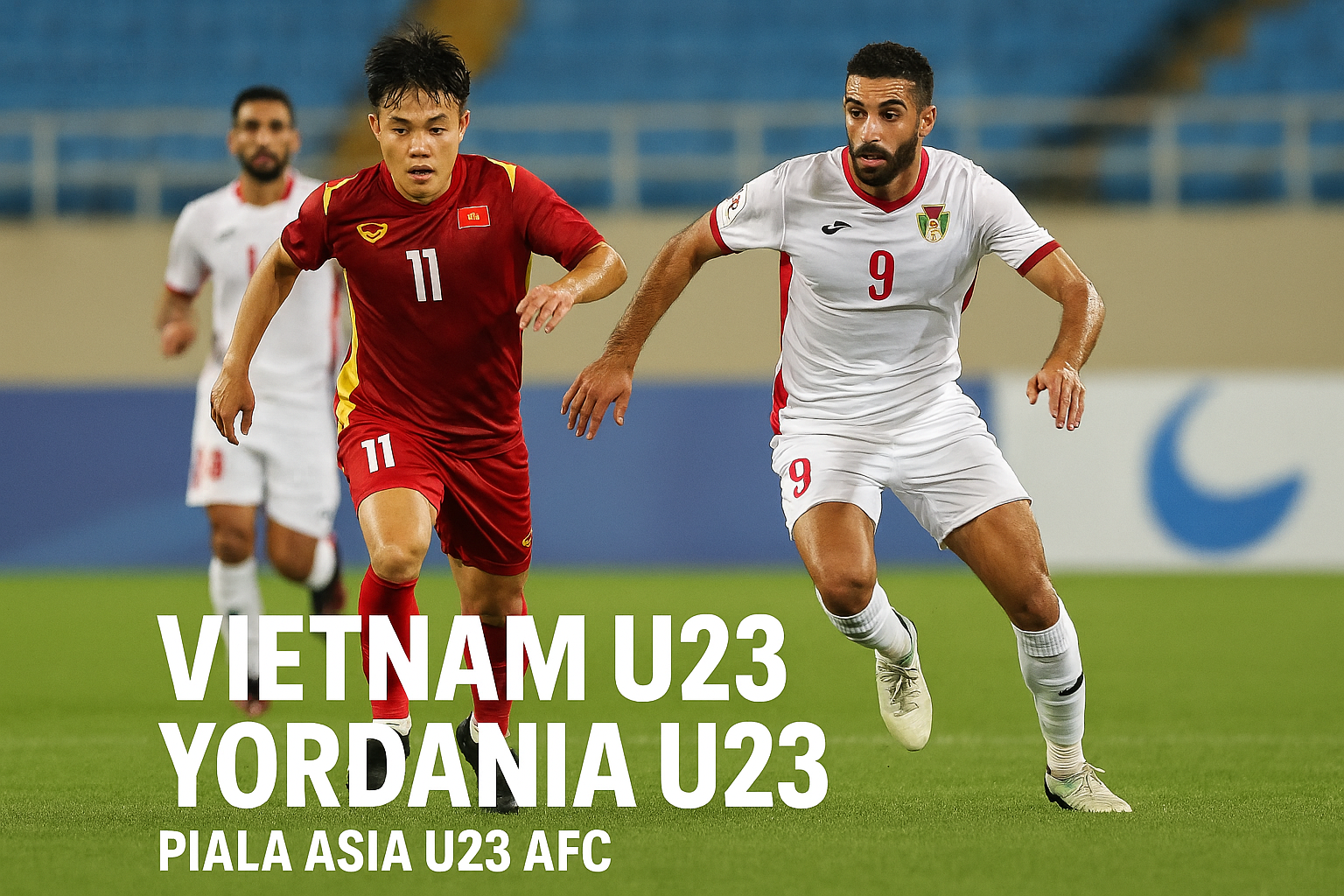 Vietnam U23 vs Yordania U23: Saksikan Jalannya Pertandingan di Score808 Sekarang!