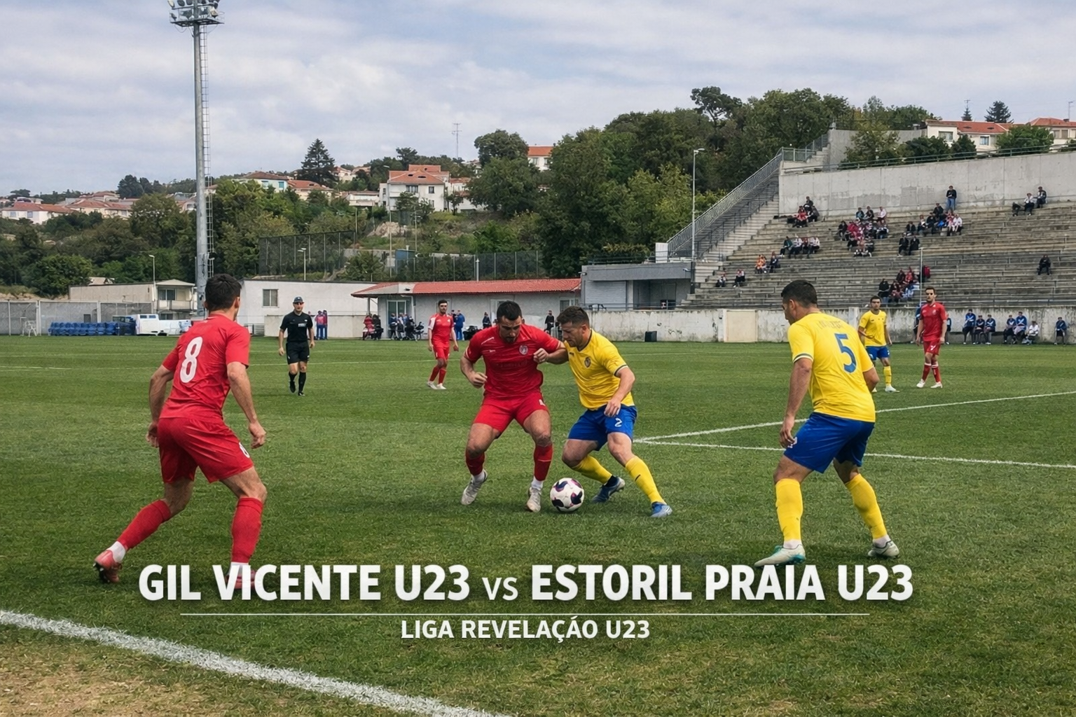 Gil Vicente U23 vs Estoril Praia U23 Liga Revelacao U23 Sore Ini 18.30 WIB Live Eksklusif di Score808