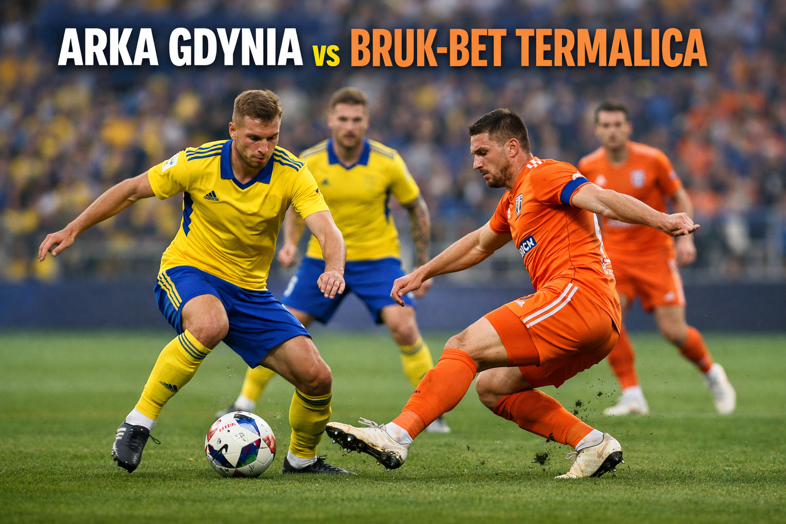 Arka Gdynia vs Bruk-Bet Termalica Ekstraklasa Dini Hari Ini Jadi Laga Penting yang Ramai Dibicarakan di Score808