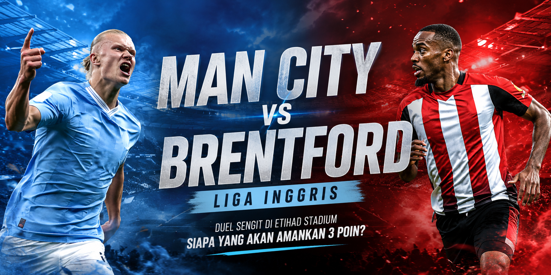 Man City vs Brentford Malam Ini Live Score808 - Pertandingan Liga Inggris 23.30 WIB yang Diprediksi Sangat Menegangkan