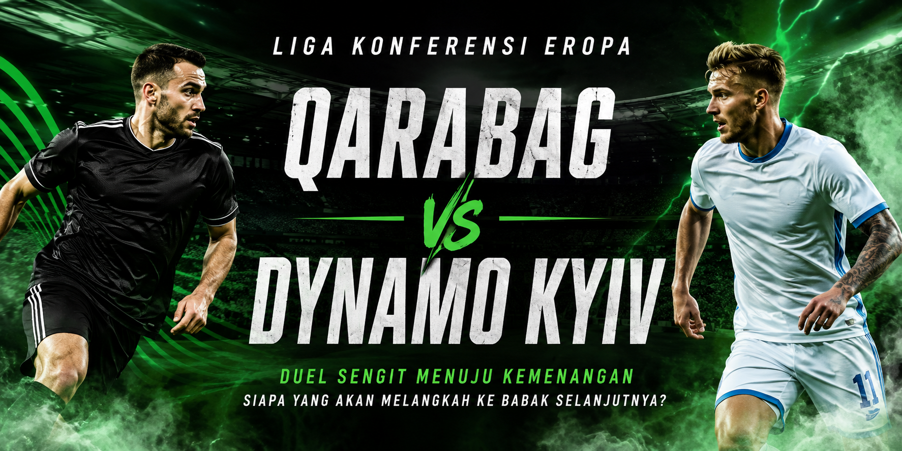 Qarabag vs Dynamo Kyiv Liga Konferensi Eropa Malam Ini Pukul 23.00 WIB - Score808 Hadirkan Informasi Lengkap dan Update Terbaru Seputar Duel